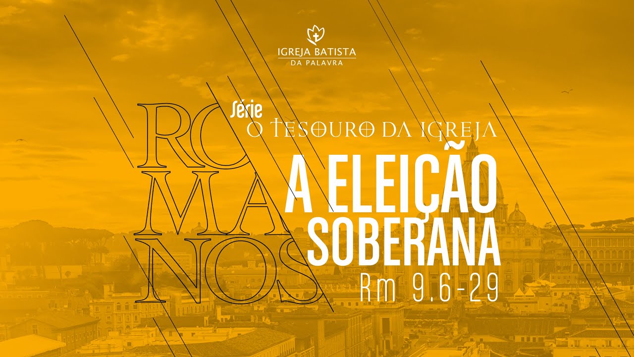 A ELEIÇÃO SOBERANA - JONAS MADUREIRA