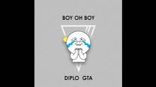 Boy oh Boy - Diplo feat GTA HQ Audio