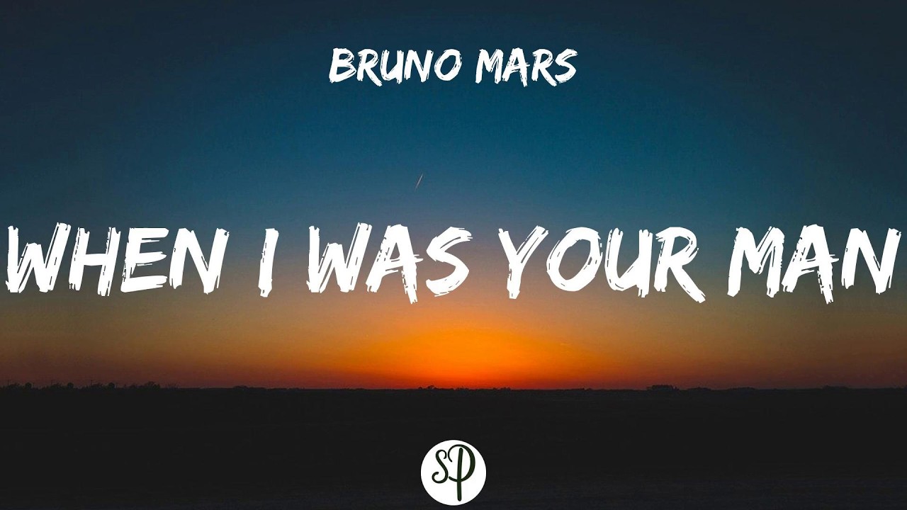 Bruno Mars - When I Was Your Man (Lyrics) - YouTube