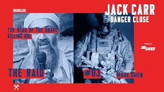 Celebrity Head of the Snake Part 3: The Raid - Danger Close with Jack Carr Wealth