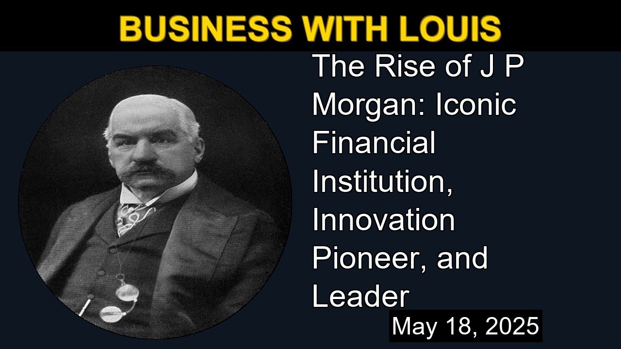 The Rise of J P Morgan: Iconic Financial Institution, Innovation Pioneer, and Leader