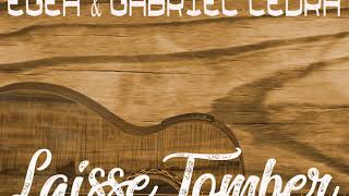 Egea Et Gabriel Cedra - 02 - Laisse Tomber