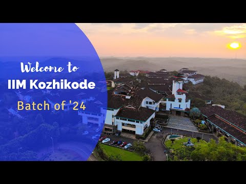 Welcome Batch of 2024 | IIM Kozhikode | It's the promise of life; it's the joy in your heart!