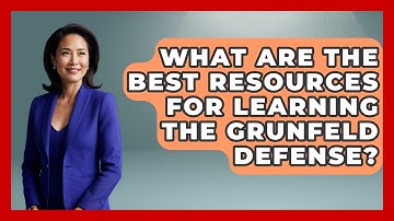What Are The Best Resources For Learning The Grunfeld Defense? - The Chess Codex