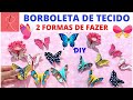 ⭐️ BORBOLETA DE TECIDO  ⭐️- COMO FAZER BORBOLETA DE RETALHOS