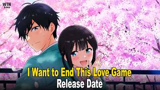 I Want to End This Love Game Release Dates, Exact Premiere Time and Schedule