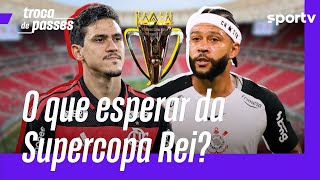 FLAMENGO E CORINTHIANS SE PREPARAM PARA O DUELO PELA SUPERCOPA REI | TROCA DE PASSES | sportv