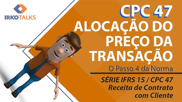 IFRS 15 / CPC 47 - Alocação do Preço da Transação - Video 14 da Série | Edson Teixer