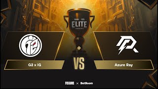 (RU) Azure Ray vs G2 x IG | Bo1 | Elite League Tiebreakers