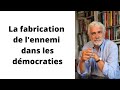 Pierre Conesa : « La fabrication de l'ennemi dans les démocraties »