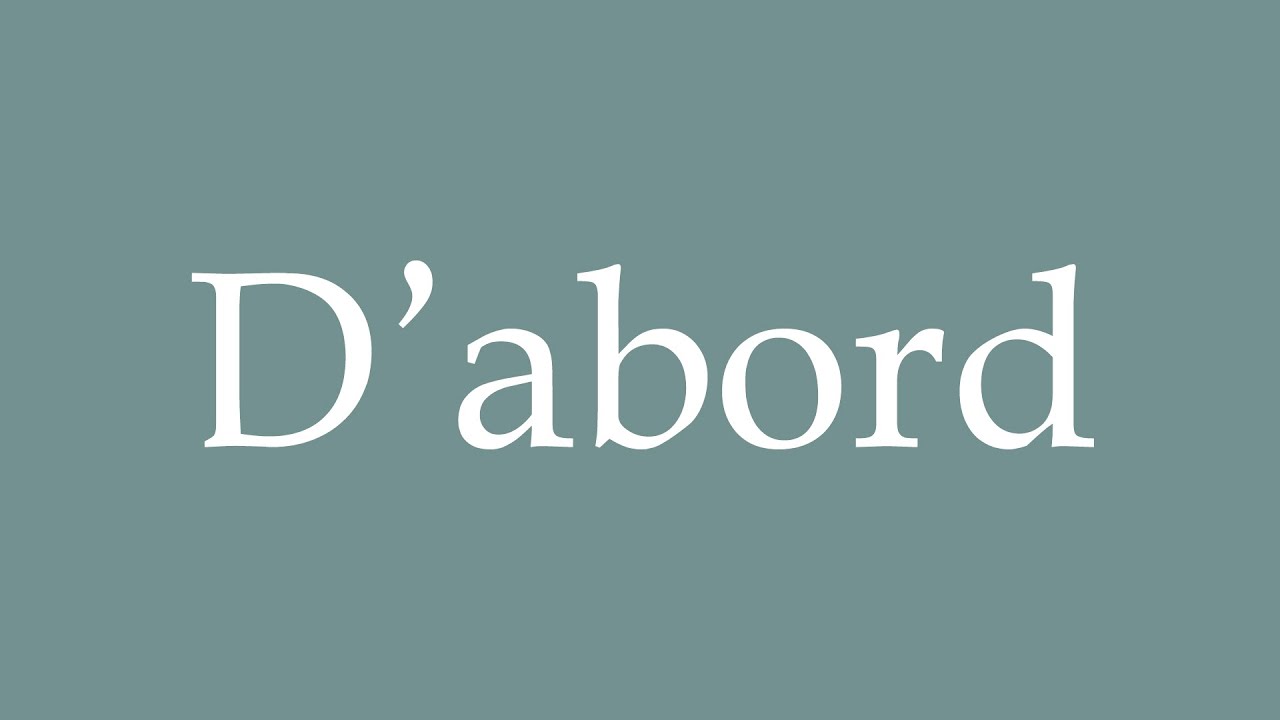How to Pronounce ''D'abord'' Correctly in French YouTube