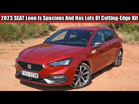 2023 SEAT Leon Is Spacious And Has Lots Of Cutting-Edge Kit 