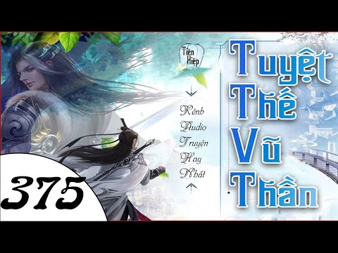 Video Tuyệt thế Vũ Thần - Phần 375 - Xuất hiện trùng lặp yêu... - youtube