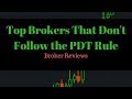 The Top Brokers To Use In 2020 To Get Around The PDT Rule ...