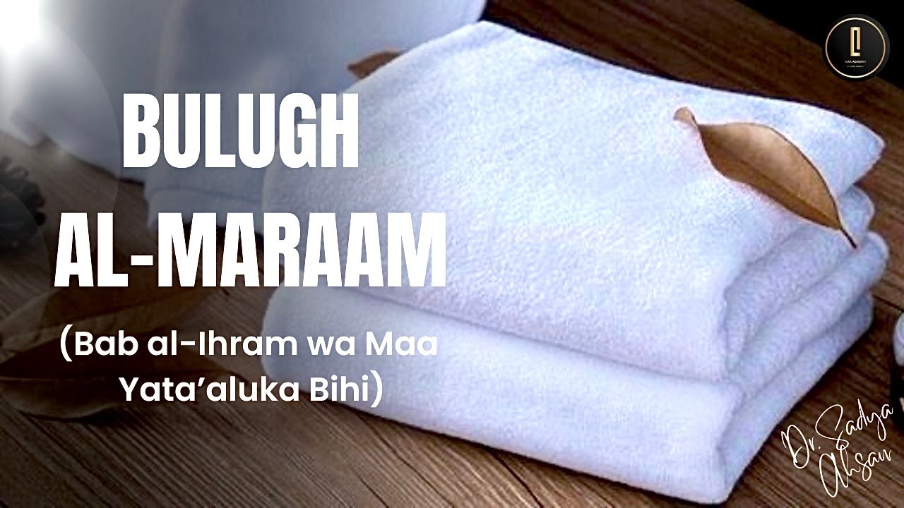 (Ihraam kay Amoor ka Bayaan)-Hadith 600-606