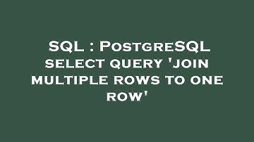 SQL : PostgreSQL select query 