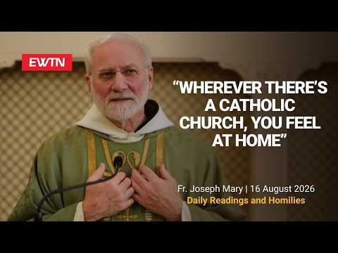 Readings and Homily - 2026-08-16 - Fr. Joseph
