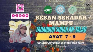 TADABBUR TAFSIR SURAH AT-TALAQ AYAT 7 - 9 | Ustazah Qurrotul Aien Fatah Yasin 🧕uqafy