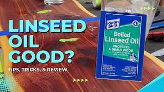 Is Linseed Oil The Best Wood Finish? Applying and Testing Durability