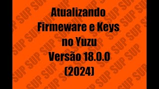 Download Lagu Atualizando Firmware e Keys Versão 18.0.0 no YuZU Emulador MP3