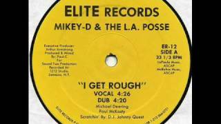 Mikey D and the L.A. posse - I get rough