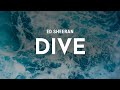 Ed Sheeran Dive Lyrics mp3