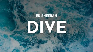 Ed Sheeran - Dive Lyrics