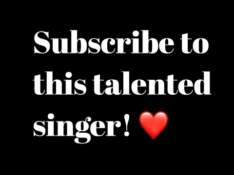 Please Subscribe To This Extremely Talented Singer! ❤️