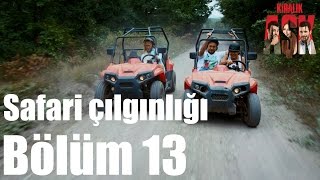 Kiralık Aşk 13. Bölüm - Safari Çılgınlığı