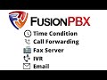 FusionPBX: IVR, Fax Server, Emails, Time conditions and Call Forwarding