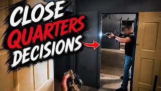Making Close Quarters Decisions