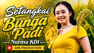 @gokmat_simpatik Badai Asmara Telah Melanda Menusuk Hatiku | Setangkai Bunga Padi - Nurma KDI 
