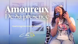 Esther Do - Amoureux de Sa présence | Dans ta présence | Emmanuel est là | Convaincue de ta présence