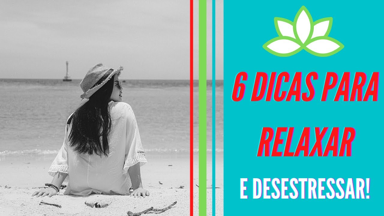 Como Acalmar A Mente e Desestressar | Dicas Para Relaxar # ...