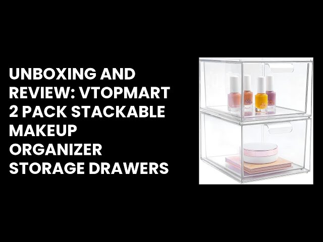 2 Pack Stackable Makeup Organizer Storage Drawers, Vtopmart 4.4