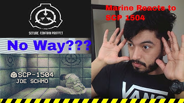 Marine Reacts to SCP 1504 Joe Schmo (By TheVolgun)