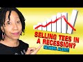 Selling T-Shirts in a Recession - Strategies & What New Sellers MUST Know!