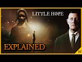 Little Hope - Story & Ending Explained