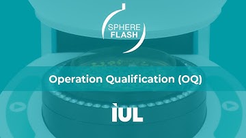How to carry out the Operation Qualification (OQ) of SphereFlash®  -IUL Instruments_