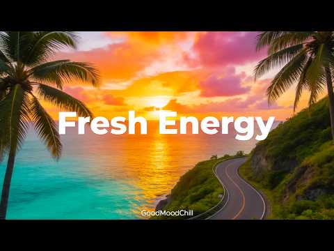 Fresh Energy ✨ Chill & Deep House Mix to Start Clean, Strong & Positive | GoodMoodChill