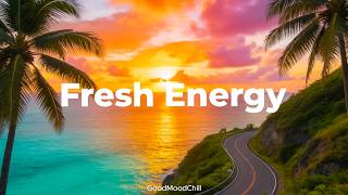 Fresh Energy ✨ Chill & Deep House Mix to Start Clean, Strong & Positive | GoodMoodChill