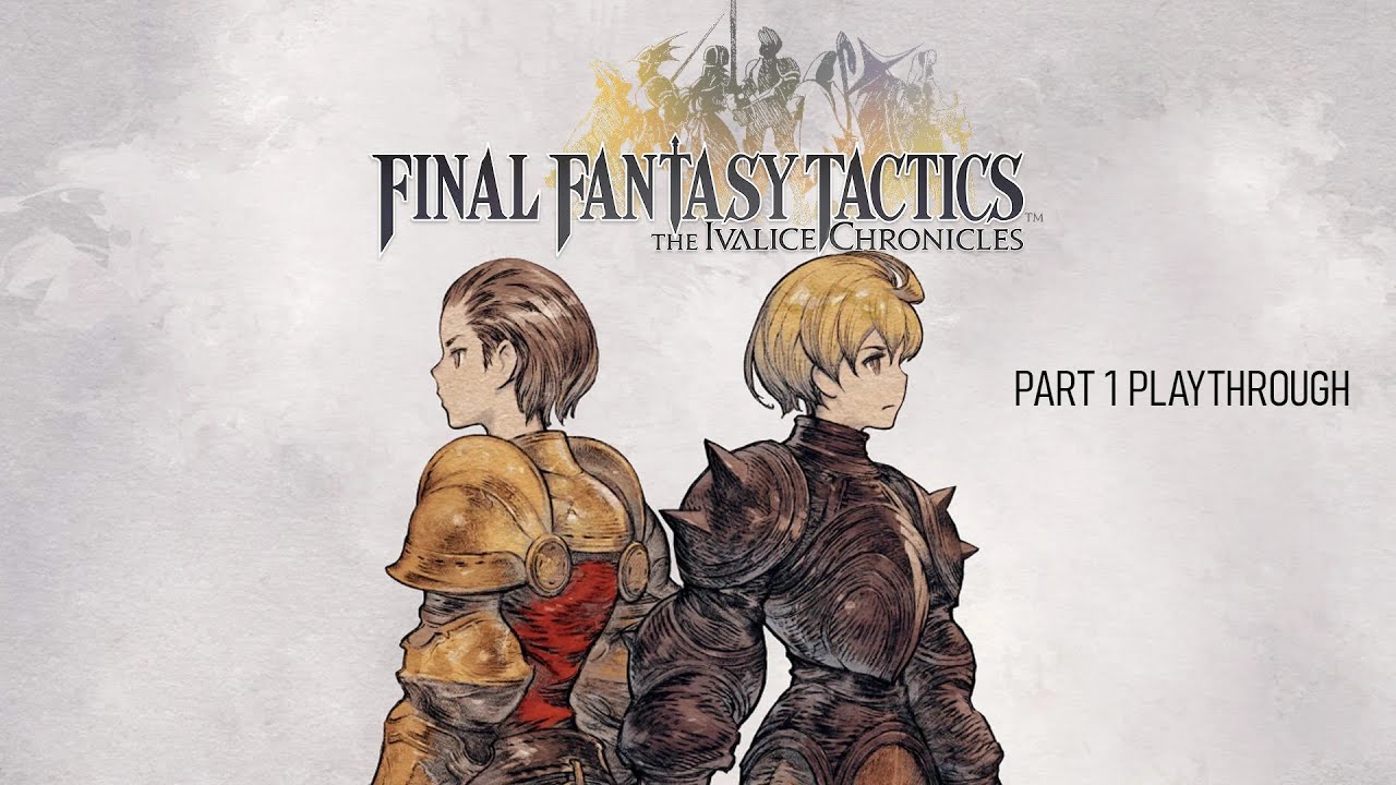 Final Fantasy Tactics Ivalice Chronicles Slow Playthrough