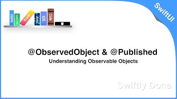 Xcode SwiftUI : @ObservedObject and @Published - Understanding Observable Objects