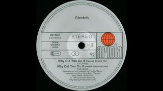 WHY DID YOU DO IT (FAMOUS ORIGINAL MIX)(STRETCH) 12 VINYL 1985
