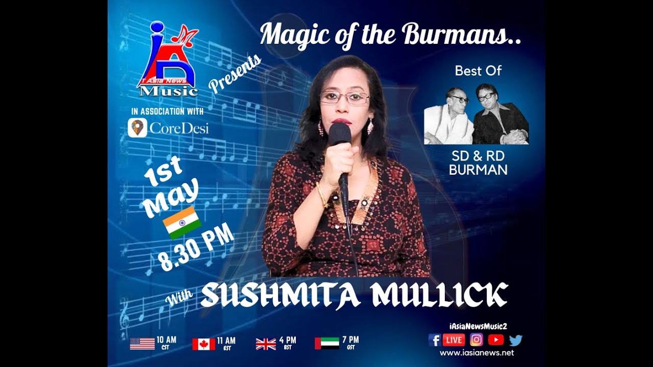 Magic of the Burmans with Sushmita Mullick from Kolkata