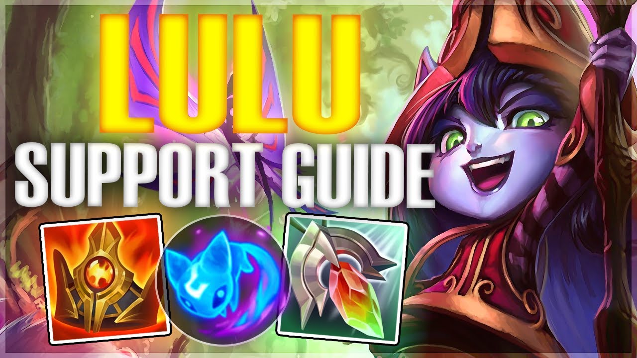 Lulu Support Guide  What You Need To Know! - League of Legends 