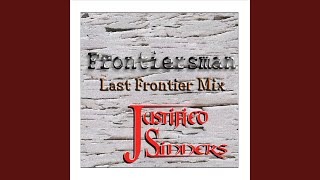 Frontiersman (Last Frontier Mix)