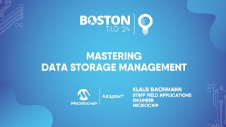 Boston TID: Mastering Data Storage Management (Microchip)