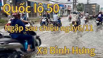 Quốc Lộ 50 Một Buổi Chiều Đường Ngập , Xã Bình Hưng Huyện Bình Chánh Ngày Nay
