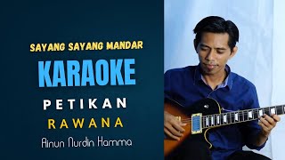 Download Lagu 🎧Karaoke Sayang Sayang Mandar Petikan Rawana edisi belajar  MP3